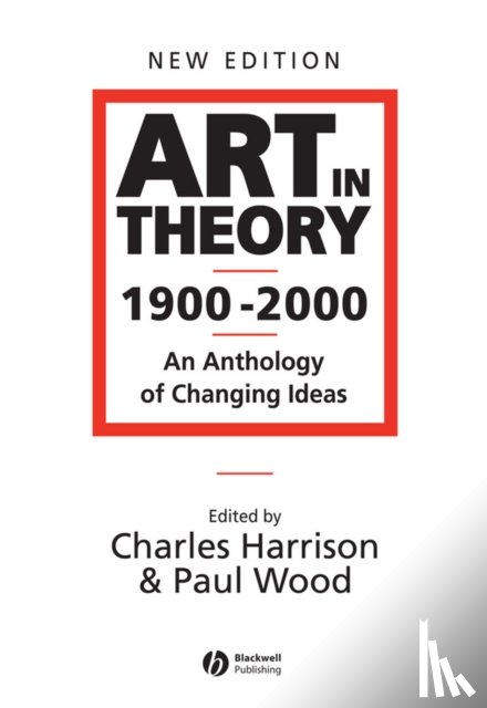  - Art in Theory 1900 - 2000
