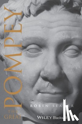 Seager, Robin (The University of Liverpool) - Pompey the Great