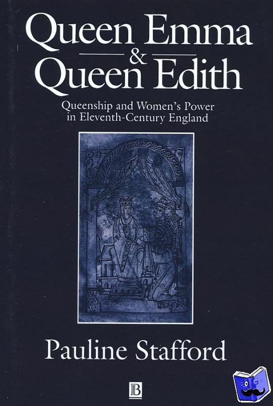 Stafford, Pauline (University of Liverpool) - Queen Emma and Queen Edith