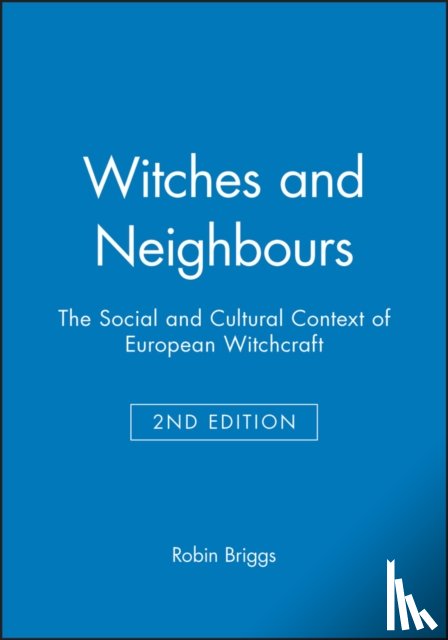 Briggs, Robin (University of Oxford) - Witches and Neighbours