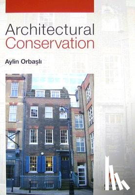 Orbasli, Aylin (Oxford Brookes University) - Architectural Conservation