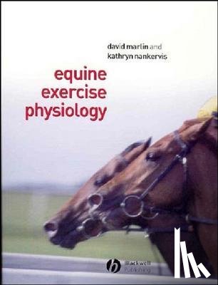 Marlin, David, Nankervis, Kathryn J. (Hartpury College) - Equine Exercise Physiology