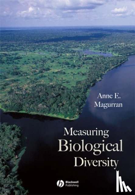 Magurran, Anne E. (University of St Andrews) - Measuring Biological Diversity