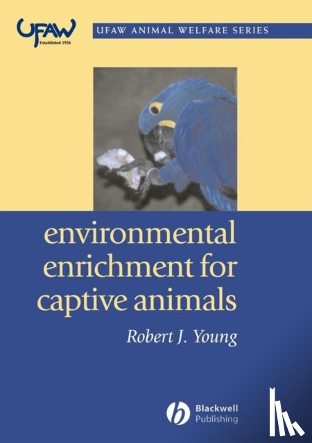 Young, Robert J. (Pontifica Universidade Catolica de Minas Gerais) - Environmental Enrichment for Captive Animals