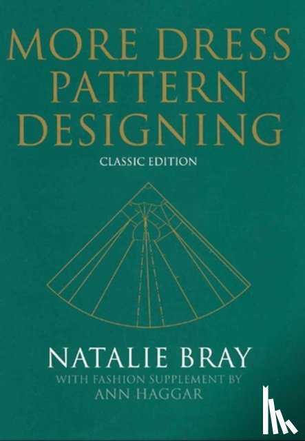 Bray, Natalie (former Principal of the Katinka School of DressDesigning - More Dress Pattern Designing