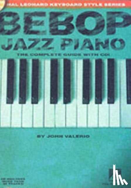 Valerio, John, John, Valerio - Bebop Jazz Piano - The Complete Guide