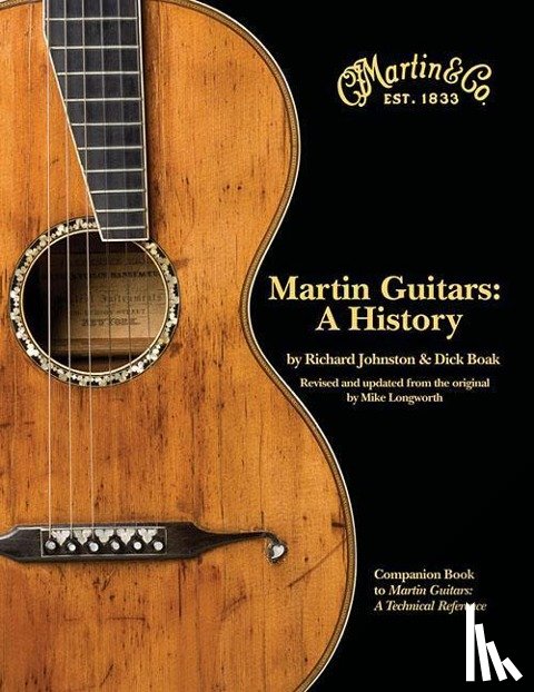 Johnston, Richard, Boak, Dick, Longworth, Mike - MARTIN GUITARS A HIST
