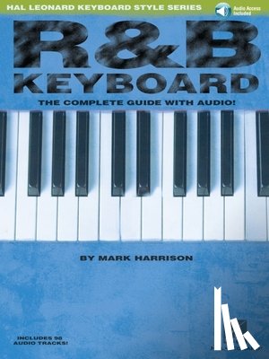 Harrison, Mark - R&B Keyboard - The Complete Guide with Audio!
