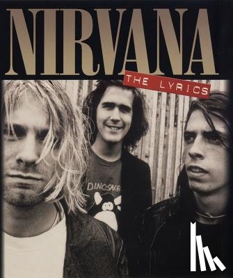 Nirvana - Nirvana: The Lyrics