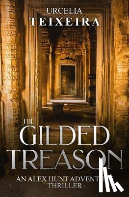 Teixeira, Urcelia - The GILDED TREASON