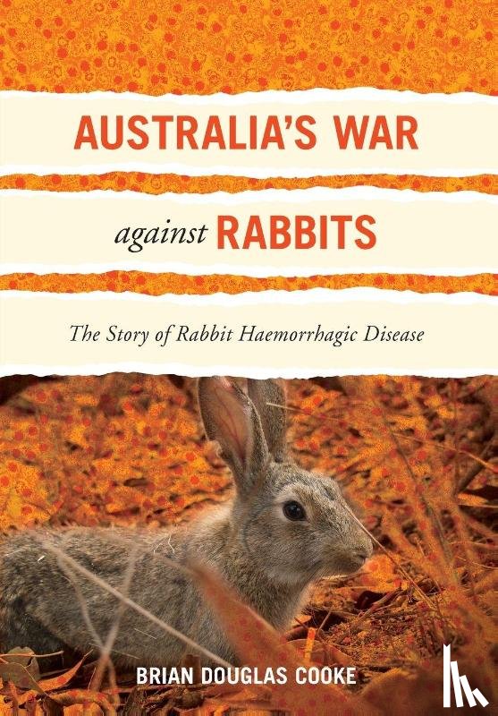 Cooke, Brian Douglas - Australia's War Against Rabbits