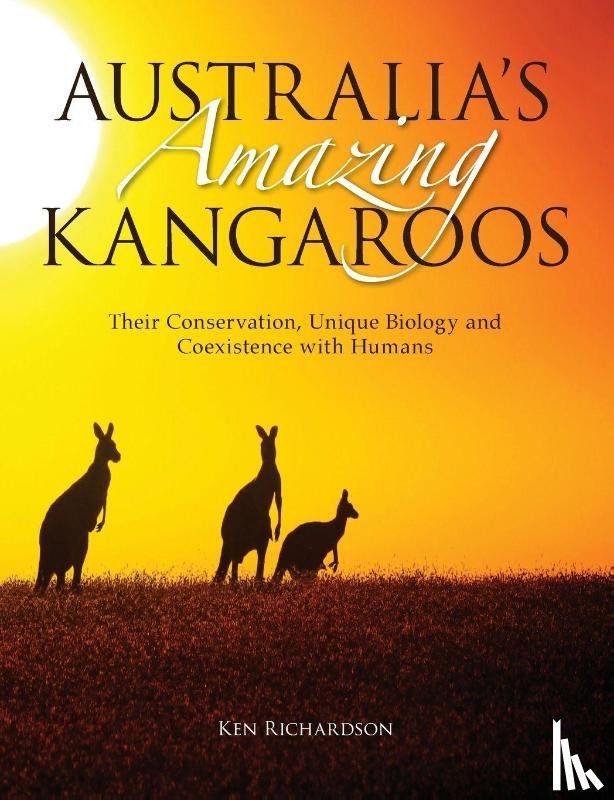 Ken Richardson - Australia's Amazing Kangaroos