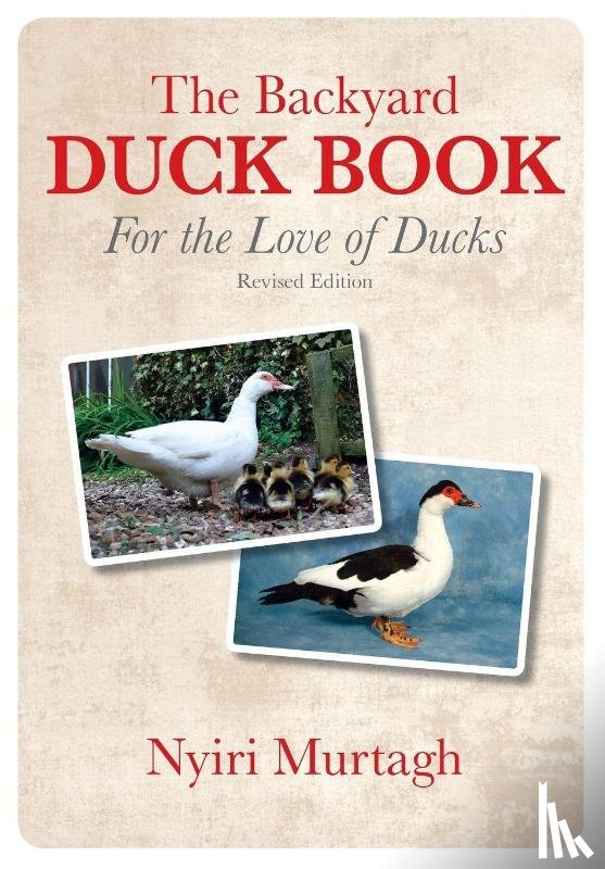 Nyiri Murtagh - The Backyard Duck Book