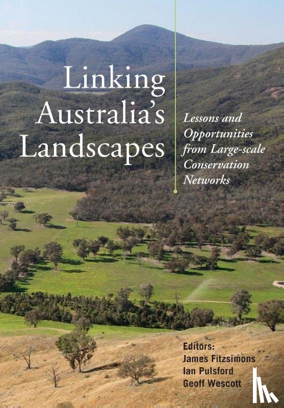 Ian Pulsford, James Fitzsimons, Geoff Wescott - Linking Australia's Landscapes