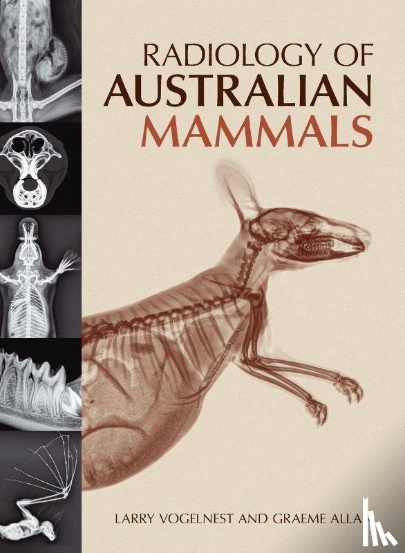 Vogelnest, Larry, Allan, Graeme - Radiology of Australian Mammals