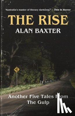 Baxter, Alan - The Rise