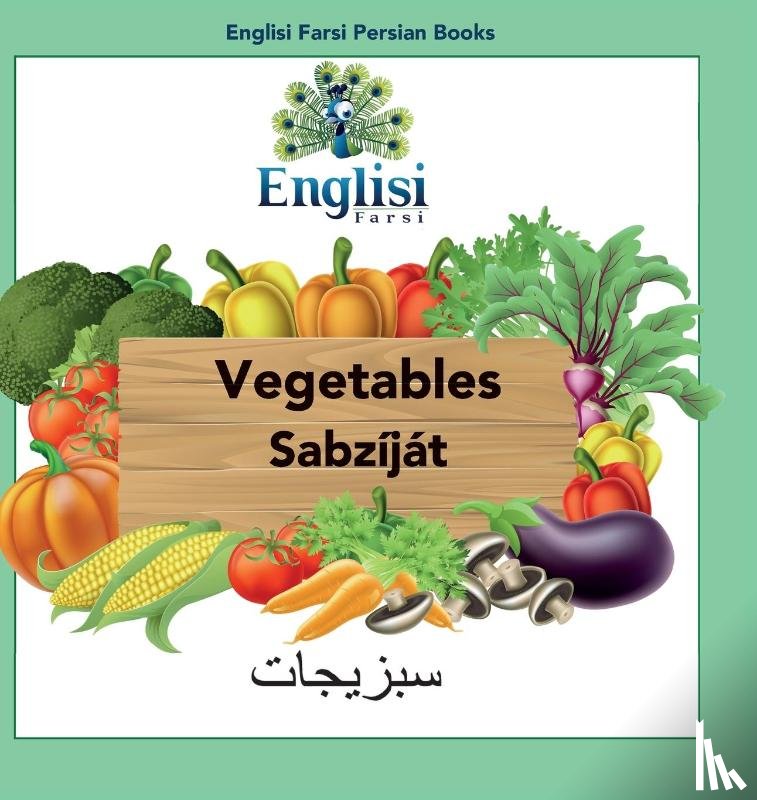 Kiani, Mona - Englisi Farsi Persian Books Vegetables Sabzijat