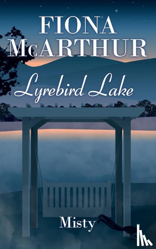 McArthur, Fiona - Misty Lyrebird Lake Book 2