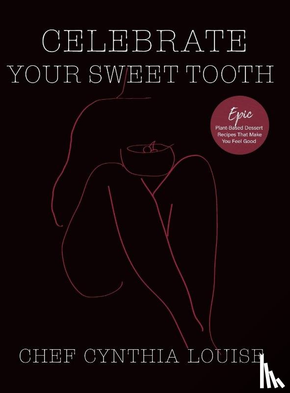 Louise, Chef Cynthia - Celebrate Your Sweet Tooth