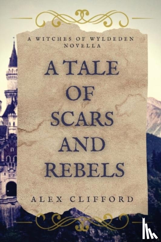 Clifford, Alex - A Tale of Scars and Rebels