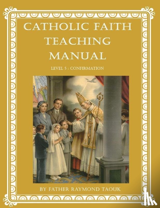 Taouk, Raymond - Catholic Faith Teaching Manual - Level 5