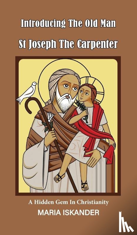Iskander, Maria - Introducing the Old Man St Joseph the Carpenter