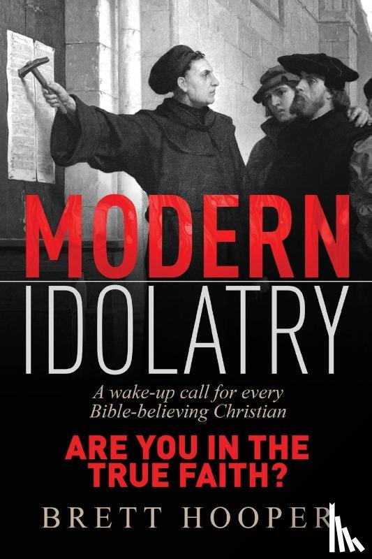 Hooper, Brett - Modern Idolatry
