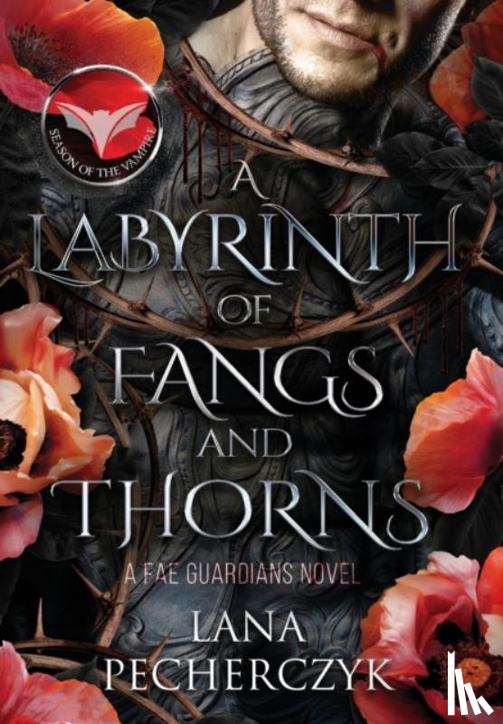 Pecherczyk, Lana - A Labyrinth of Fangs and Thorns