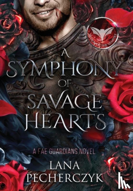 Pecherczyk, Lana - A Symphony of Savage Hearts