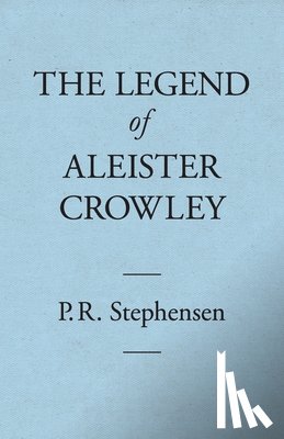 Stephensen, Percy - The Legend of Aleister Crowley