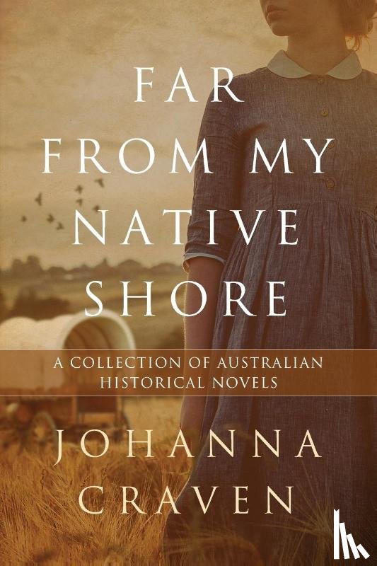 Craven, Johanna - Far From My Native Shore