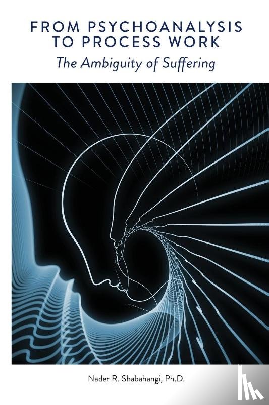 Shabahangi, Nader R - From Psychoanalysis to Process Work