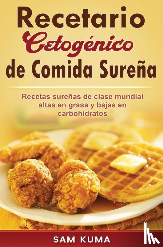 Kuma, Sam - Recetario Cetogenico de Comida Surena