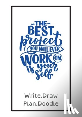 Eaton-Briggs, Gail - The Best Project You Will Ever Work on Is Yourself