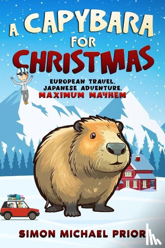 Prior, Simon Michael - A Capybara for Christmas