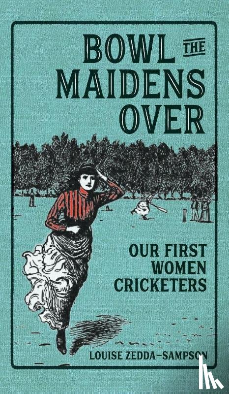 Zedda-Sampson, Louise - Bowl the Maidens Over