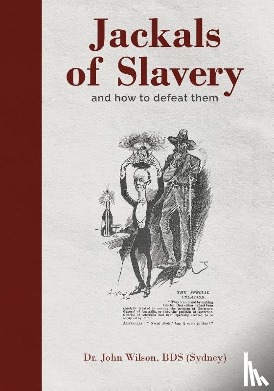 Wilson, John - Jackals of Slavery and How to Defeat Them