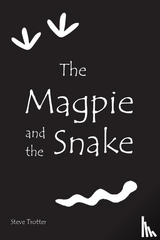 Trotter, Steve - The Magpie and the Snake