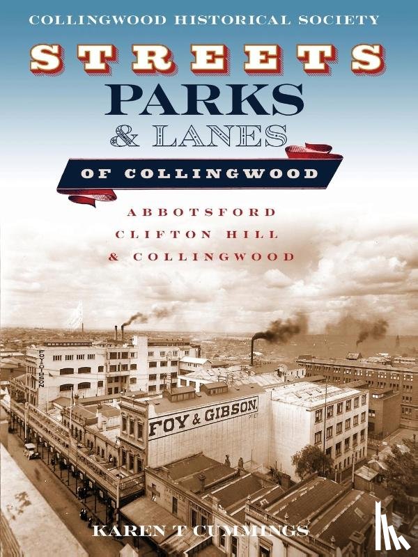Cummings, Karen - Streets, Parks and Lanes of Collingwood