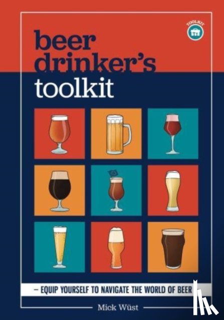Wust, Mick - Beer Drinker's Toolkit