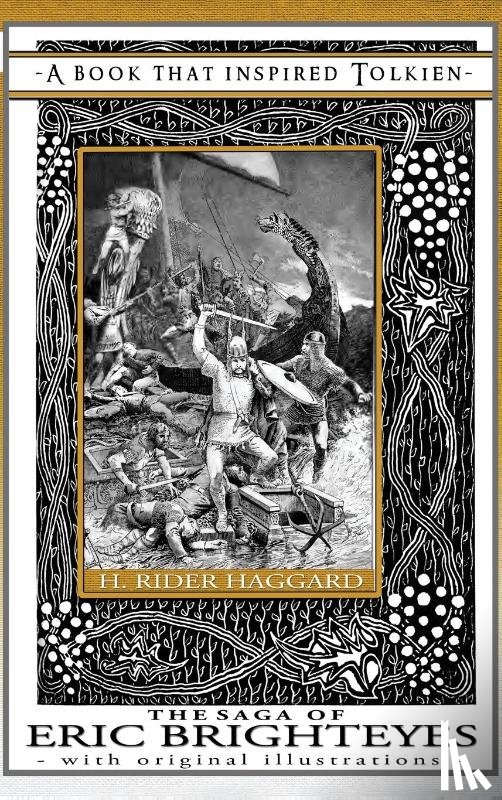 Haggard, Sir H Rider - The Saga of Eric Brighteyes - A Book That Inspired Tolkien