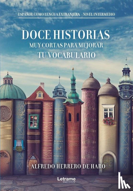 Herrero de Haro, Alfredo - Doce historias muy cortas para mejorar tu vocabulario