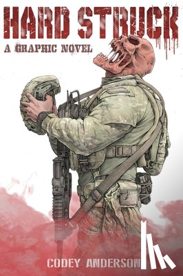Anderson, Codey - Hard Struck, A Graphic Novel