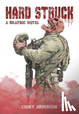 Anderson, Codey - Hard Struck, A Graphic Novel