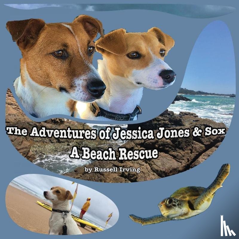 Irving, Russell - The Adventures of Jessica Jones & Sox - A Beach Rescue