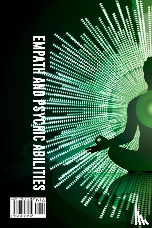 Innerbloom, Jane - Empath and Psychic Abilities Awaken Your Inner Psychic Abilities and Discover and Develop Skills Like Clairvoyance, Telepathy, Healing Mediumship, Intuition, and Connecting to Your Spirit Guides