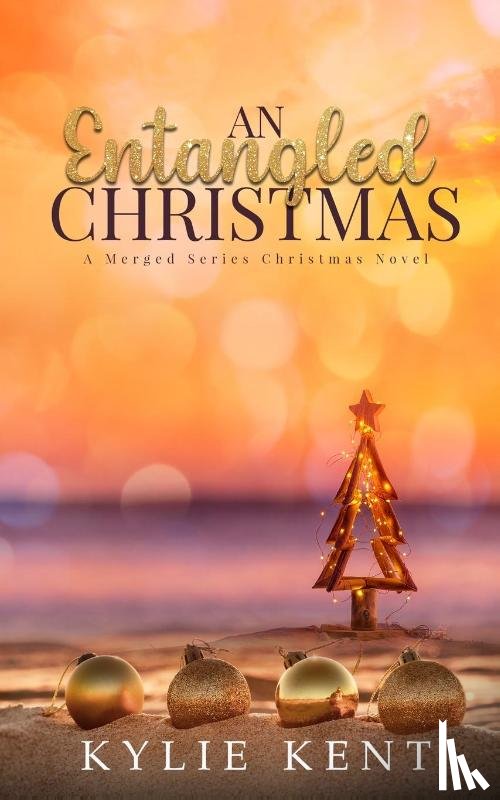 Kent, Kylie - An Entagnled Christmas