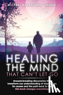 Masani, Michael - Healing The Mind That Can't Let Go