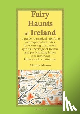 Moore, Alanna - Fairy Haunts of Ireland