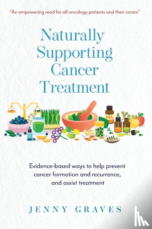 Graves, Jenny - Naturally Supporting Cancer Treatment